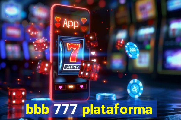 bbb 777 plataforma